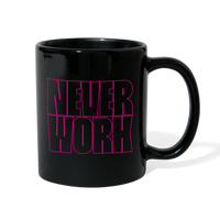 Never Work Mug - black