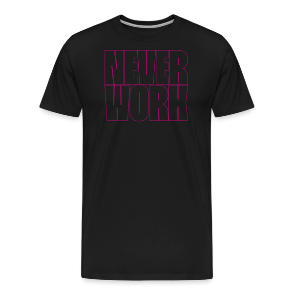 Never Work Premium Organic T-Shirt - black