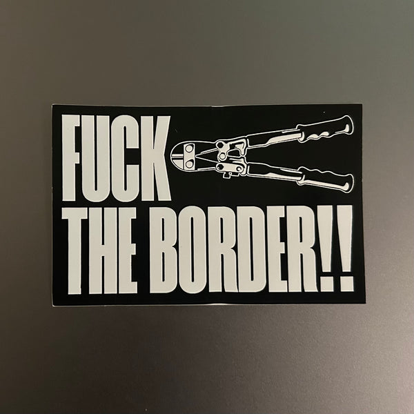 Five "Fuck the Border!!!" stickers