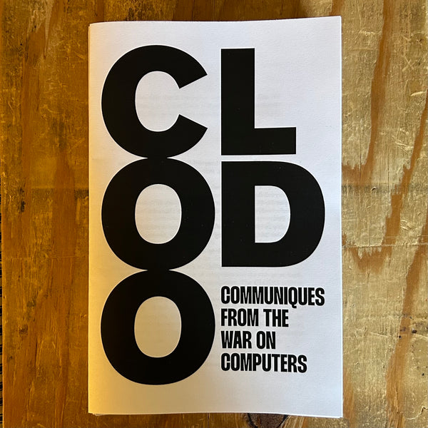 CLODO: Communiques from the War on Computers