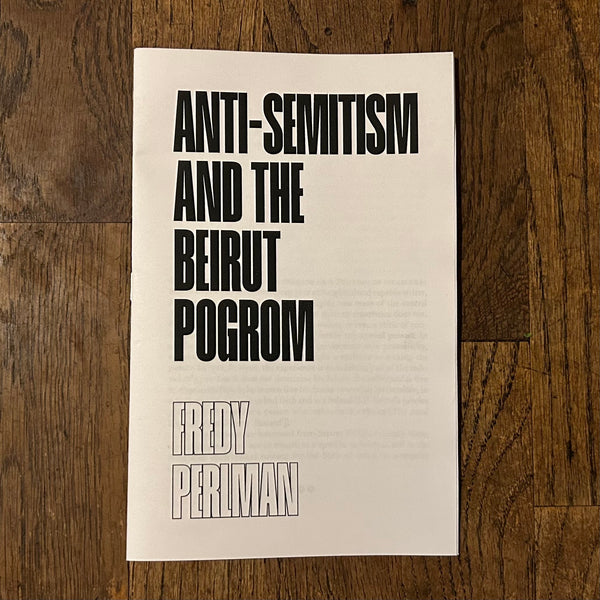 Anti-Semitism and the Beirut Pogrom by Fredy Perlman