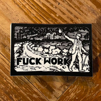 Four Fuck Work stickers