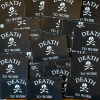 Four "Death to Work" stickers