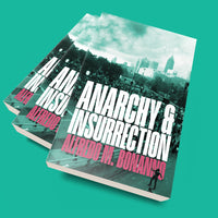 Anarchy and Insurrection by Alfredo M. Bonanno